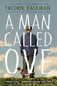 A Man Called Ove The life-affirming bestseller that will brighten your day || Fredrik Backman ||