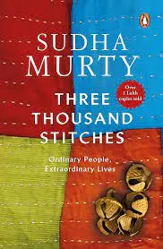 Three Thousand Stitches: Ordinary People, Extraordinary Lives || Sudha murthy ||
