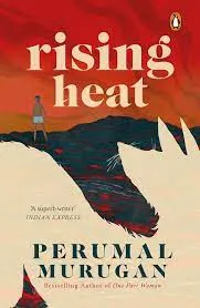 Rising Heat || Perumal Murugan ||