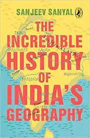 The Incredible History of India’s Geography || Sanjeev Sanyal | Sowmya Rajendran ||