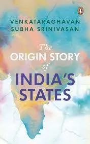 The Origin Story of India’s States || Venkataraghavan Subha Srinivasan ||