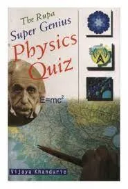 Rupa Book of Super Genius Physics Quiz Paperback || Vijaya Khandurie ||