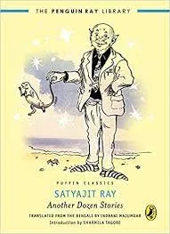 Another Dozen Stories (Puffin Classics: The Penguin Ray Library) || Satyajit Ray