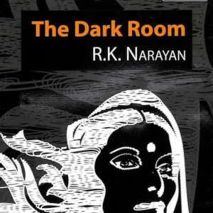 The Dark Room || RK Narayan ||