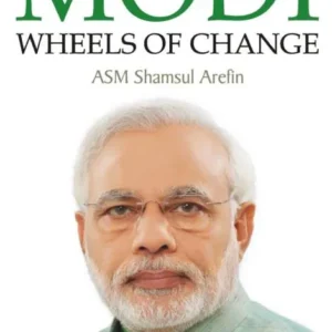 Modi: Wheels of Change 3 || ASM Shamshul Arefin
