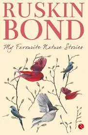 My Favourite Nature Stories || Ruskin Bond ||