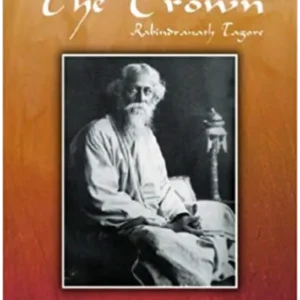 THE CROWN || RABINDRANATH TAGORE