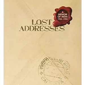 LOST ADDRESSES: A MEMOIR OF INDIA 1934-1955 || KRISHNA BOSE