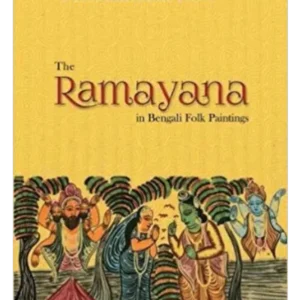 THE RAMAYANA IN BENGALI FOLK PAINTINGS || MANDAKRANTA BOSE