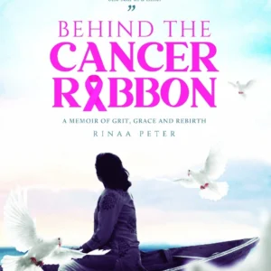 Behind The Cancer Ribbon || Rinaa Peter